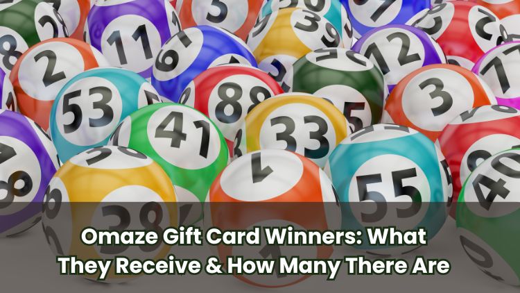 Omaze Gift Card Winners: What They Receive & How Many There Are