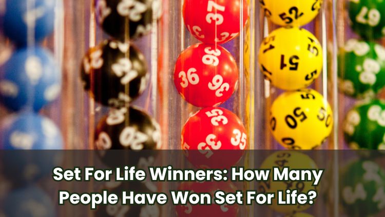 Set For Life Winners: How Many People Have Won Set For Life?