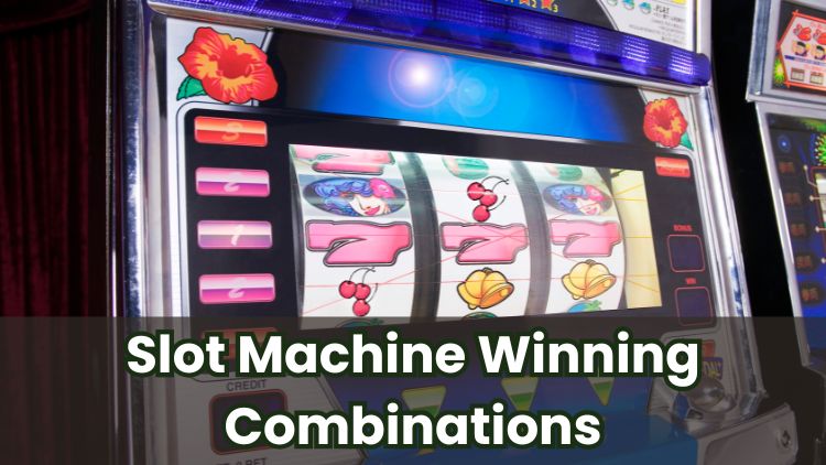 Slot Machine Winning Combinations