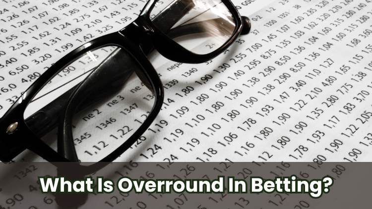 What Is Overround In Betting?