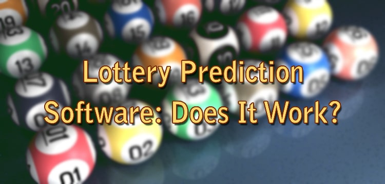 Lottery Prediction Software: Does It Work?